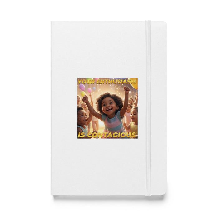 Your enthusiasm is contagious - Hardcover Bound Lined Notebook - 60410401