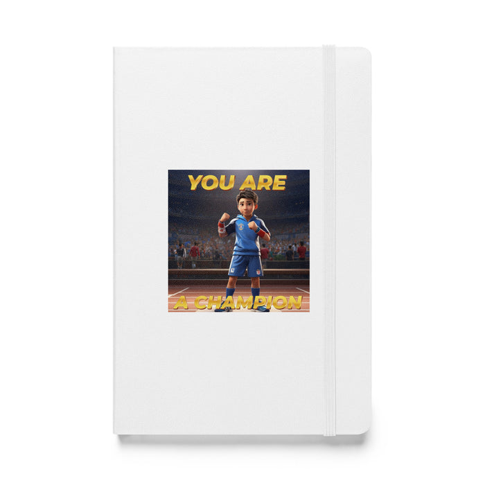 You are a champion - Hardcover Bound Lined Notebook - 60110401