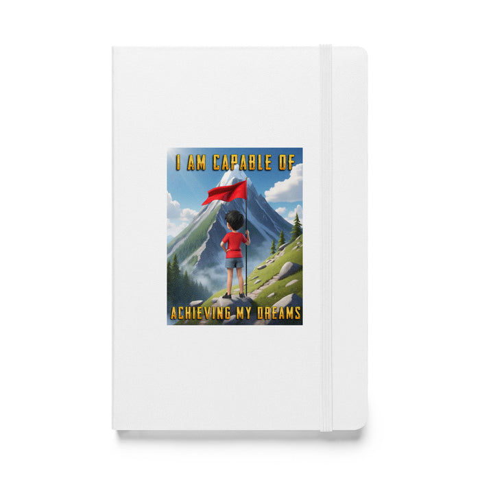 I am capable of achieving my dreams - Hardcover Bound Lined Notebook - 80110401