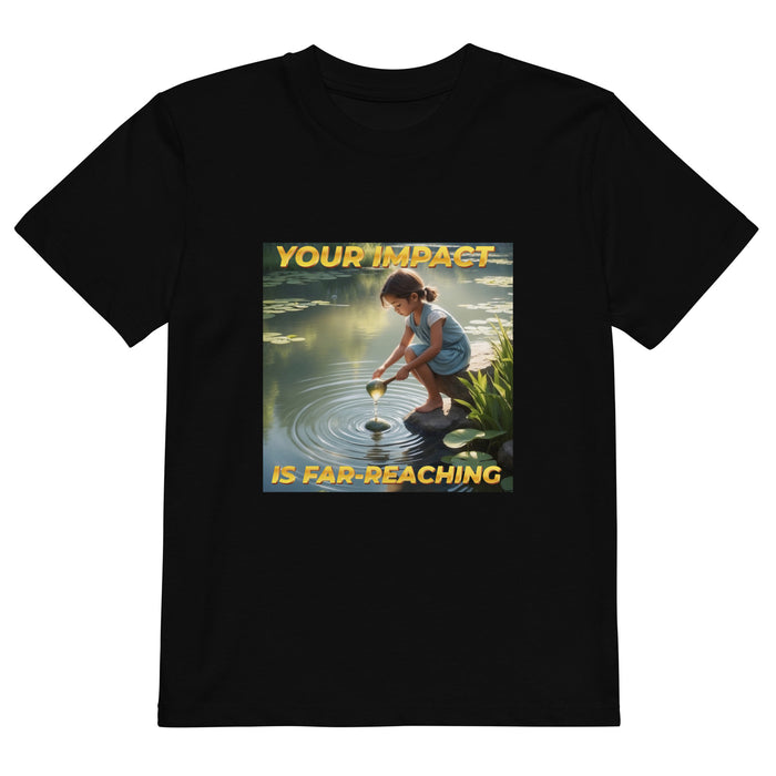 Your impact is far-reaching - Child Shirt - 60710101