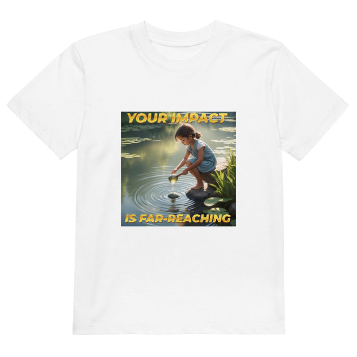 Your impact is far-reaching - Child Shirt - 60710101