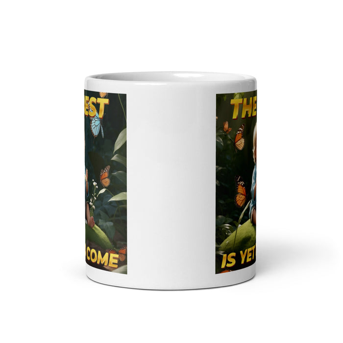 The best is yet to come 2 - White Glossy Mug - 30620501