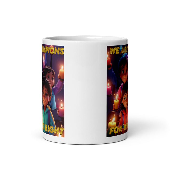 We are champions for what's right  - White Glossy Mug - 50220501