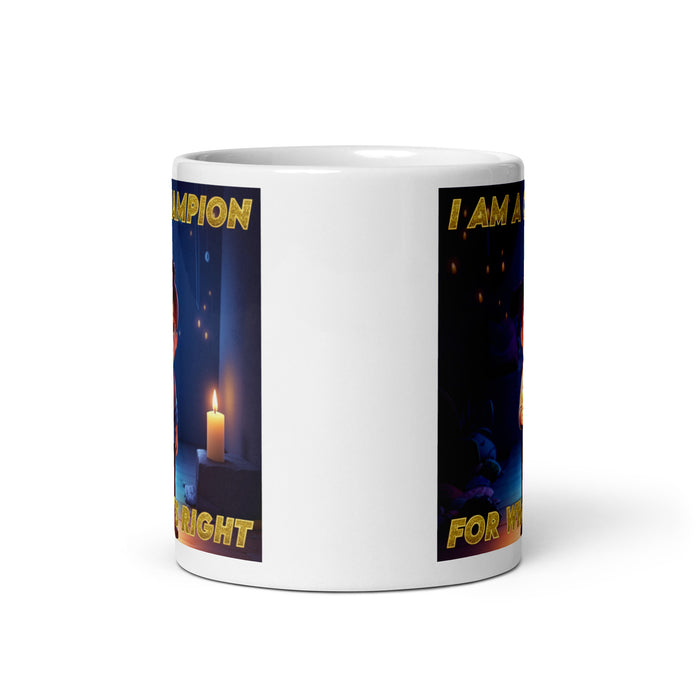 I am a champion for what's right - White Glossy Mug - 50210501