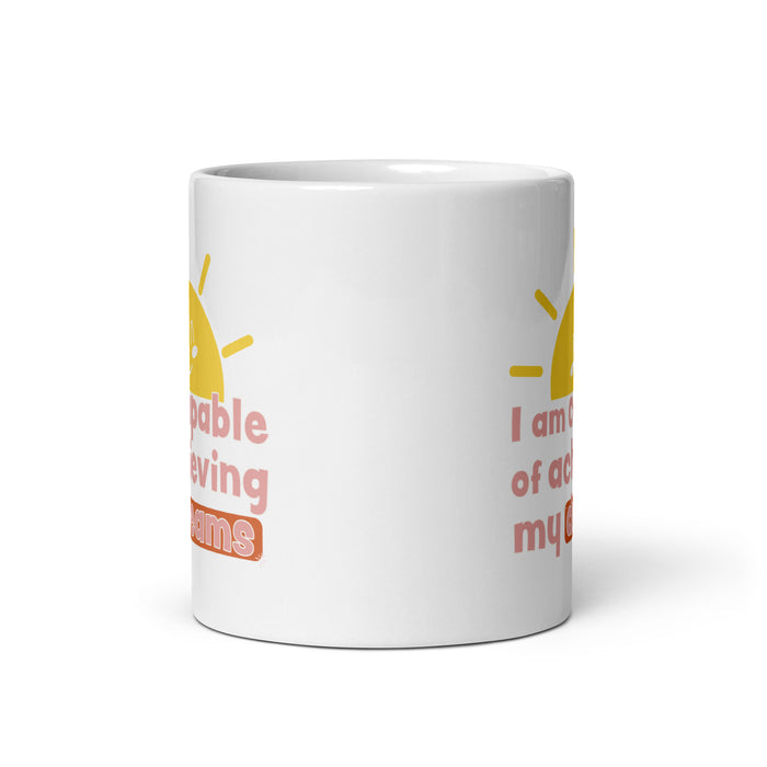 I am capable of achieving my dreams 2 - White Glossy Mug - 80120501