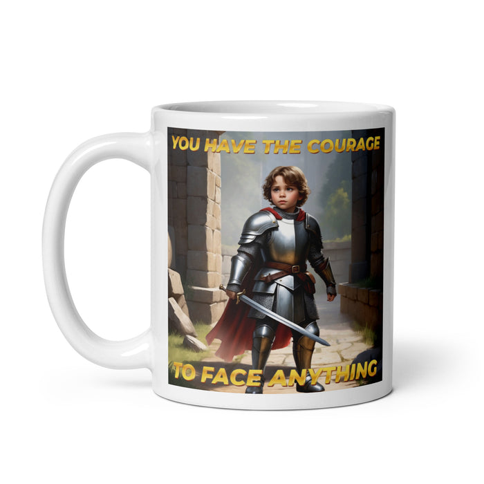 You have the courage to face anything - White Glossy Mug - 60510501