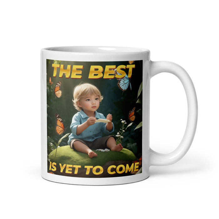 The best is yet to come 2 - White Glossy Mug - 30620501