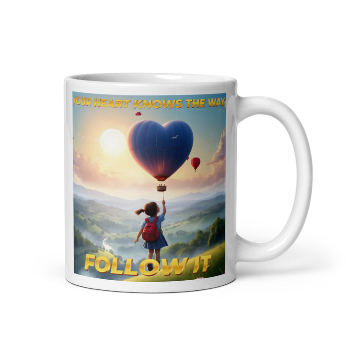 Your heart knows the way, follow it - White Glossy Mug - 40710501