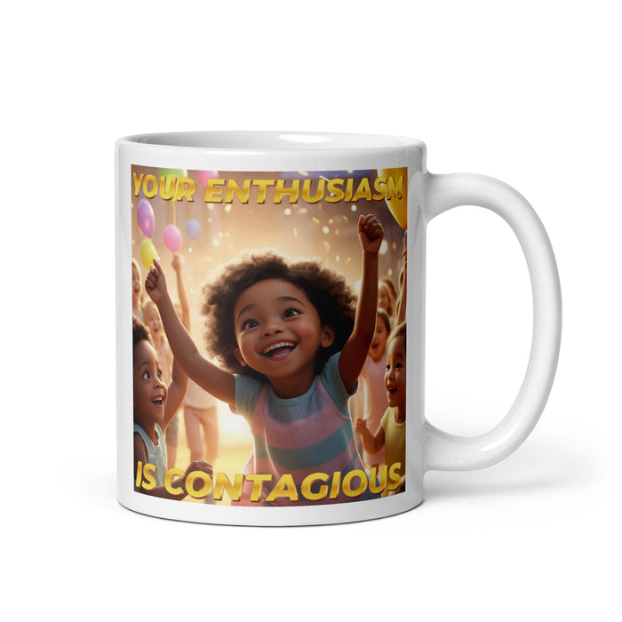 Your enthusiasm is contagious - White Glossy Mug - 60410501