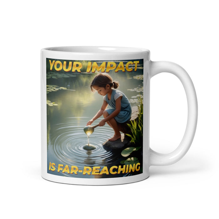 Your impact is far-reaching - White Glossy Mug - 60710501