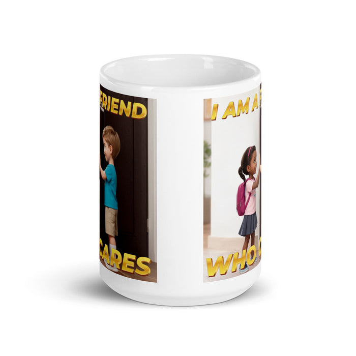 I am a friend who cares - White Glossy Mug - 40310501