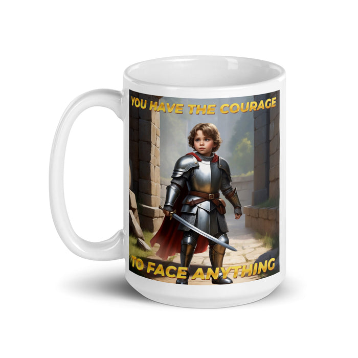 You have the courage to face anything - White Glossy Mug - 60510501