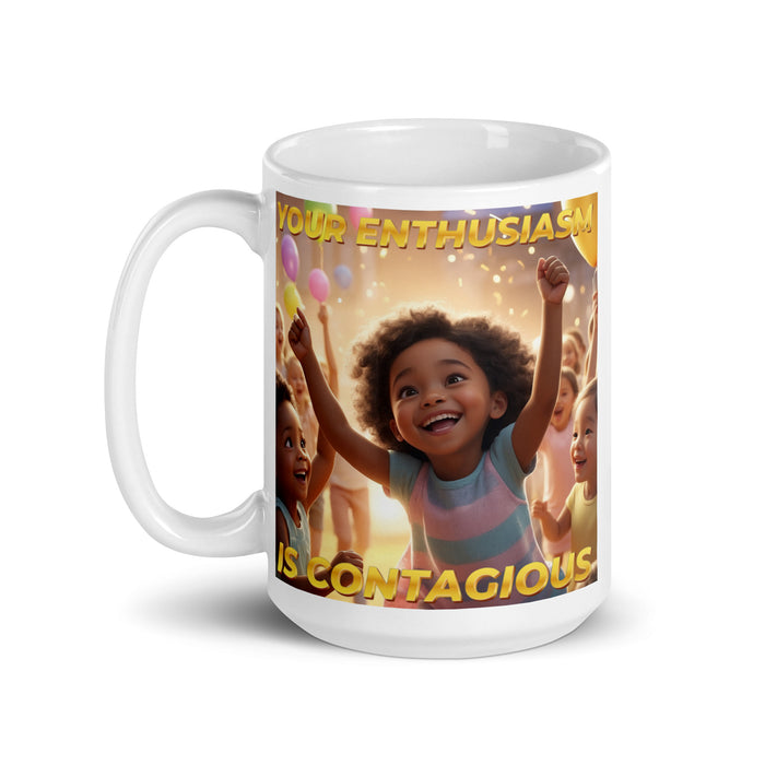 Your enthusiasm is contagious - White Glossy Mug - 60410501