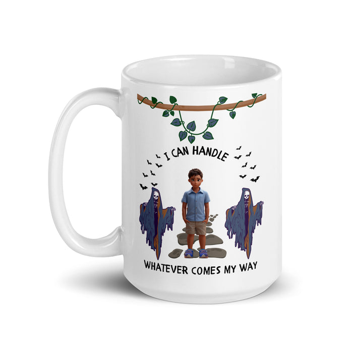 I can handle whatever comes my way 2 - White Glossy Mug - 80420501