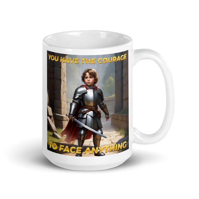 You have the courage to face anything - White Glossy Mug - 60510501