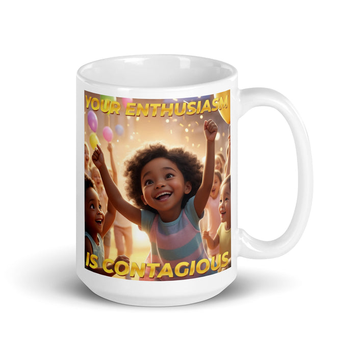 Your enthusiasm is contagious - White Glossy Mug - 60410501