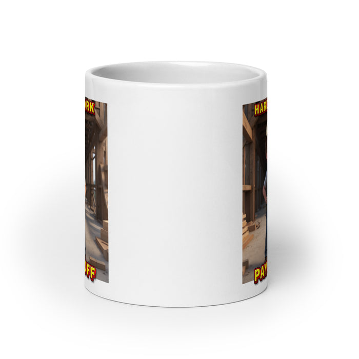 Hard work pays off - White Glossy Mug - 30810501