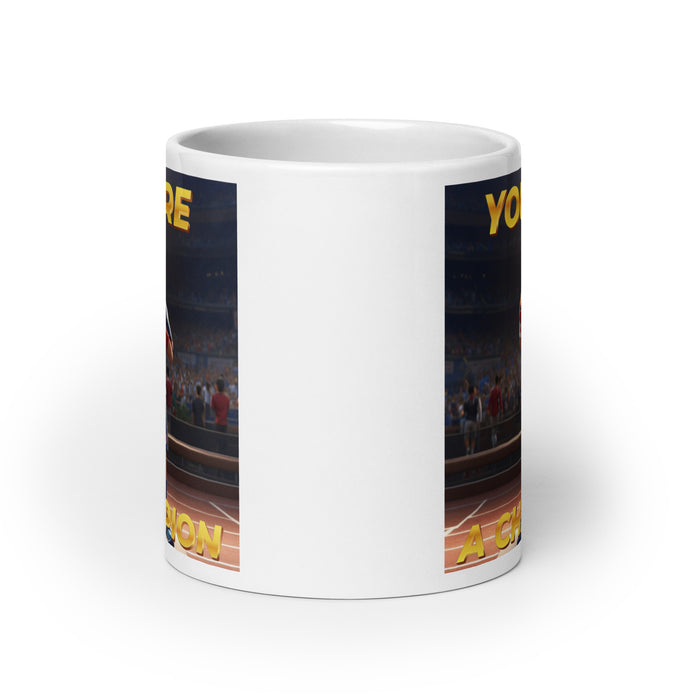 You are a champion - White Glossy Mug - 60110501