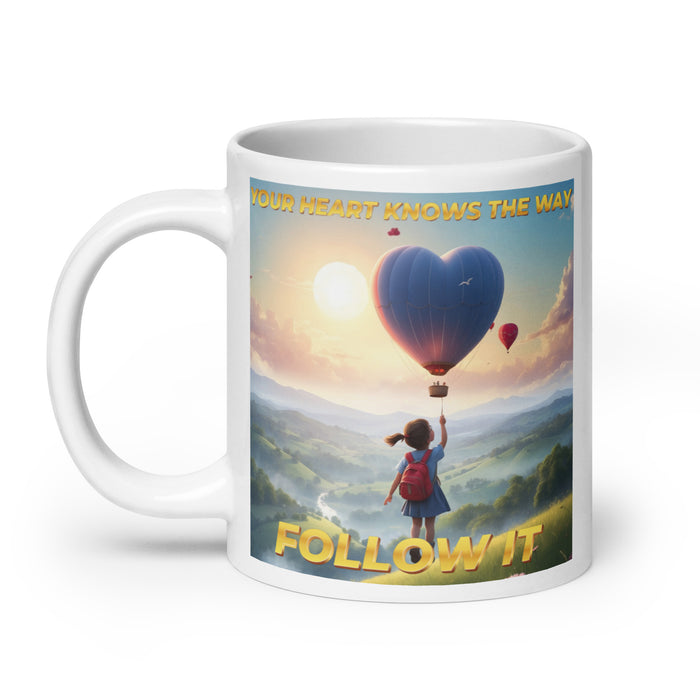 Your heart knows the way, follow it - White Glossy Mug - 40710501