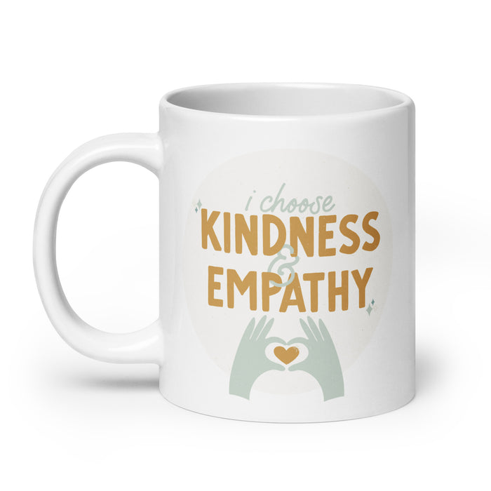 I choose kindness and empathy 2 - White Glossy Mug - 40120501