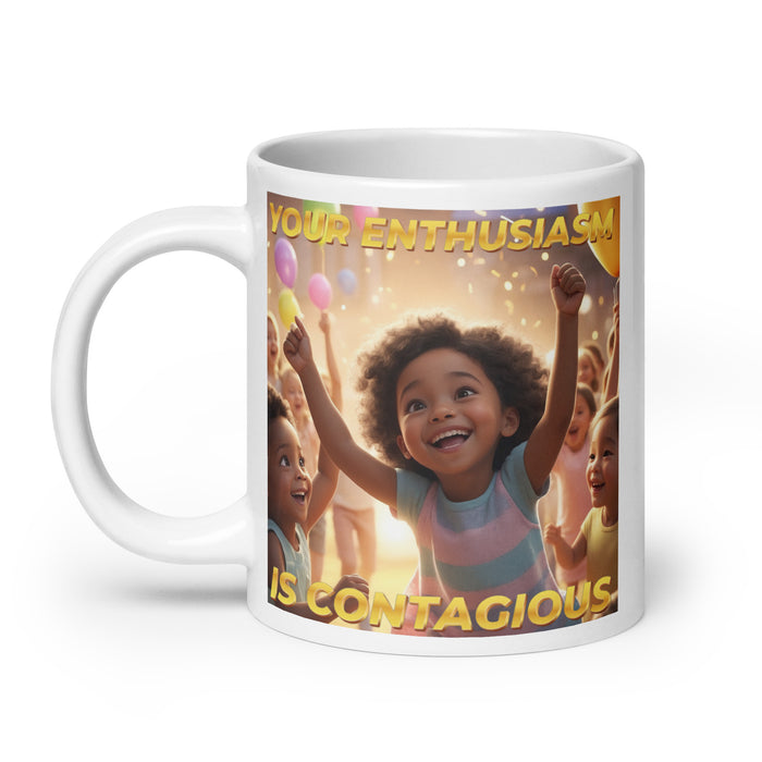 Your enthusiasm is contagious - White Glossy Mug - 60410501