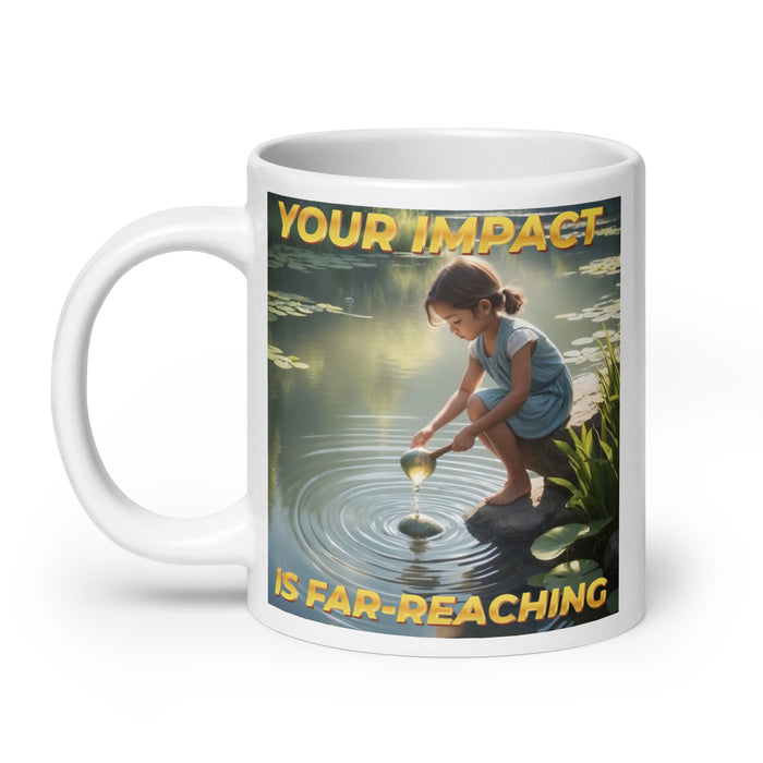 Your impact is far-reaching - White Glossy Mug - 60710501