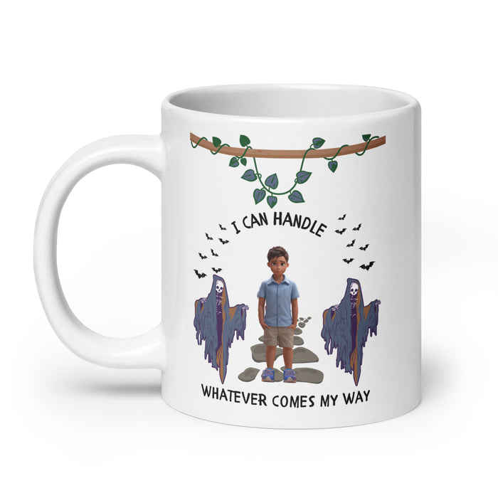 I can handle whatever comes my way 2 - White Glossy Mug - 80420501