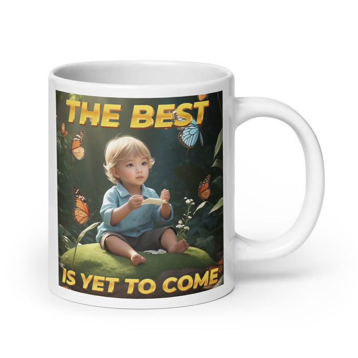 The best is yet to come 2 - White Glossy Mug - 30620501