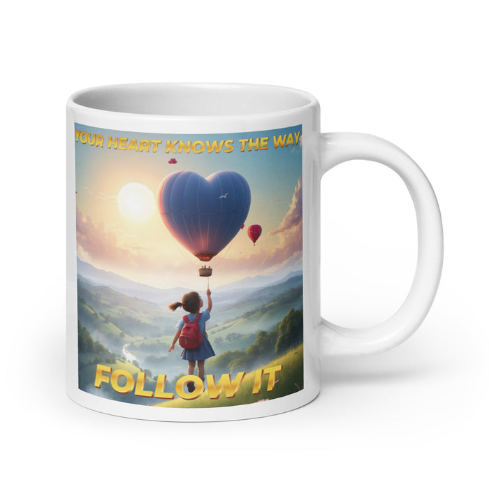 Your heart knows the way, follow it - White Glossy Mug - 40710501