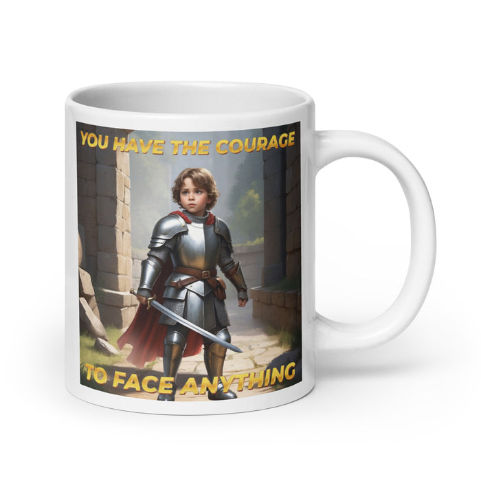 You have the courage to face anything - White Glossy Mug - 60510501