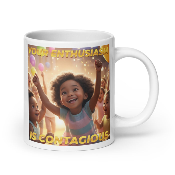 Your enthusiasm is contagious - White Glossy Mug - 60410501