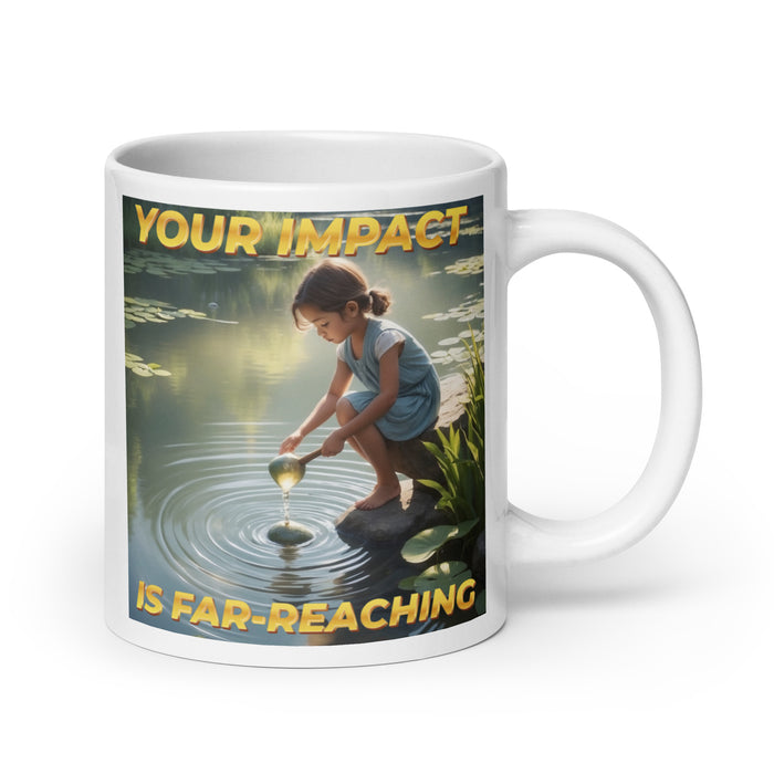 Your impact is far-reaching - White Glossy Mug - 60710501