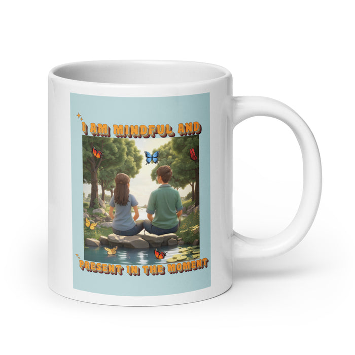 I am mindful and present in the moment - White Glossy Mug - 70610501